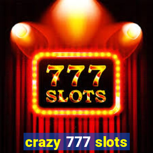 crazy 777 slots